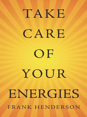 cover image of Take Care of Your Energies
